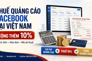 Thuế quảng cáo Facebook tại Việt Nam: VAT 10% từ 01/07/2025
