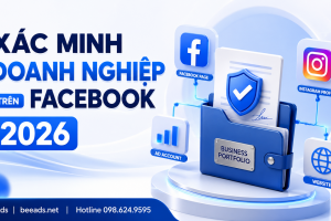 Cách xác minh doanh nghiệp trên Facebook mới nhất 2026