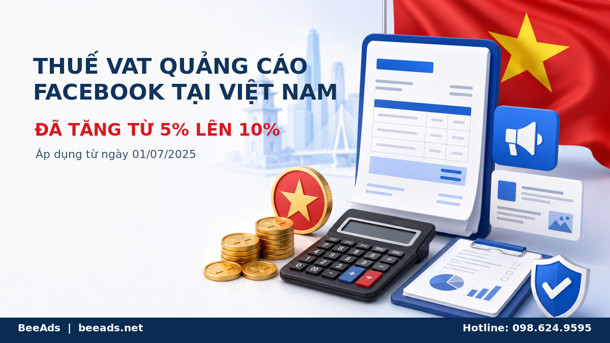 Thuế VAT quảng cáo Facebook tại Việt Nam tăng từ 5% lên 10%