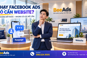 Chạy Facebook Ads Có Cần Website Không? Khi Nào Doanh Nghiệp Nên Có Website?