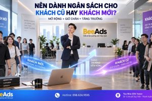 Nên Dành Ngân Sách Quảng Cáo Cho Khách Hàng Cũ Hay Khách Hàng Mới?